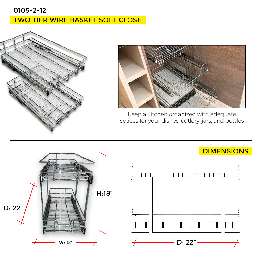12'' TWO TIER WIRE BASKET SOFT CLOSE (H: 18 1/4" - W: 12" - D: 22")