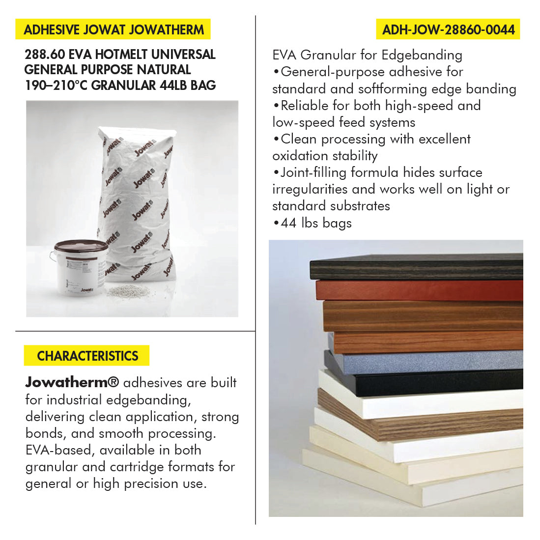 ADHESIVE JOWAT JOWATHERM 288.60 EVA HOTMELT UNIVERSAL GENERAL PURPOSE NATURAL 190?210°C GRANULAR 44LB BAG