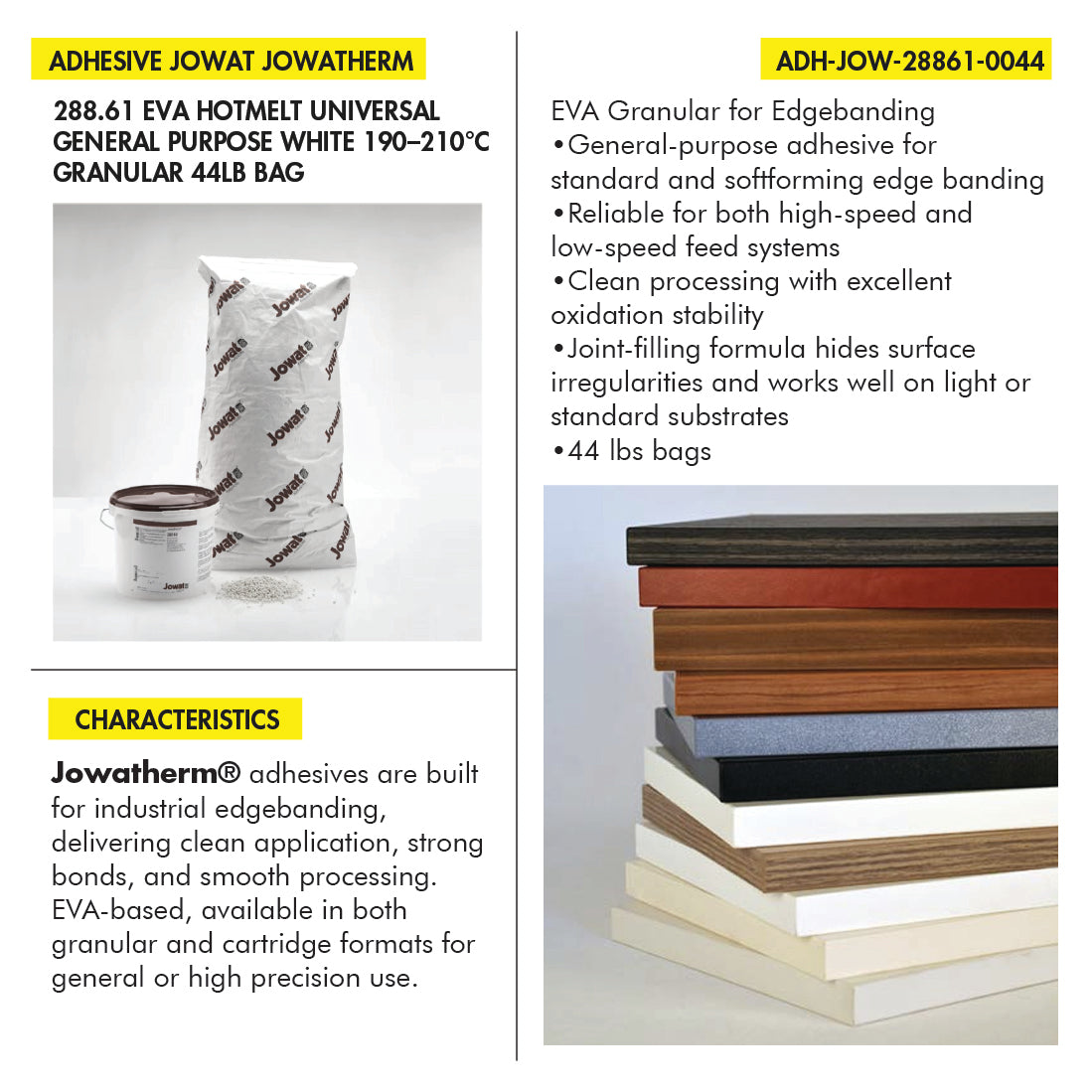 ADHESIVE JOWAT JOWATHERM 288.61 EVA HOTMELT UNIVERSAL GENERAL PURPOSE WHITE 190?210°C GRANULAR 44LB BAG
