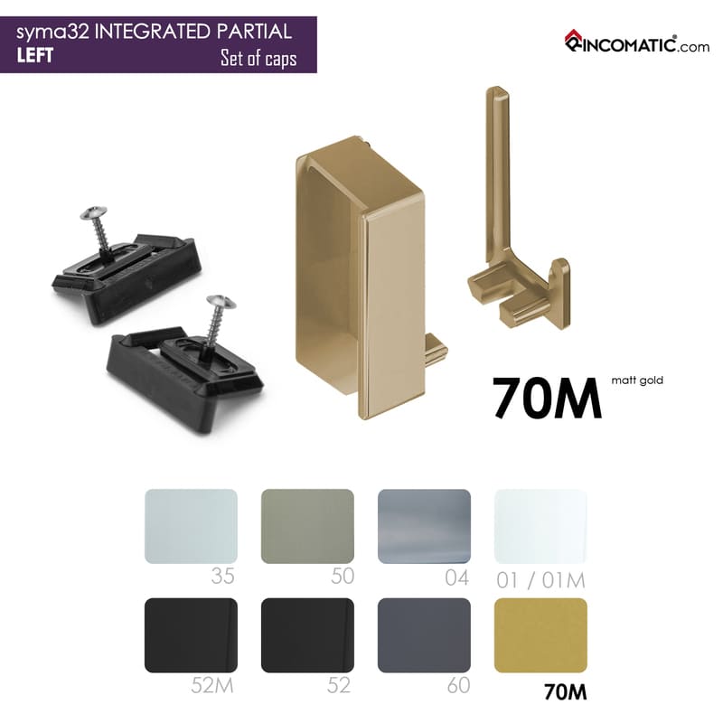 Set of End Caps SYMA32 Integrated-Partial LEFT (Interior LEFT + Exterior +2Clips + 2Screws) Matt Gold