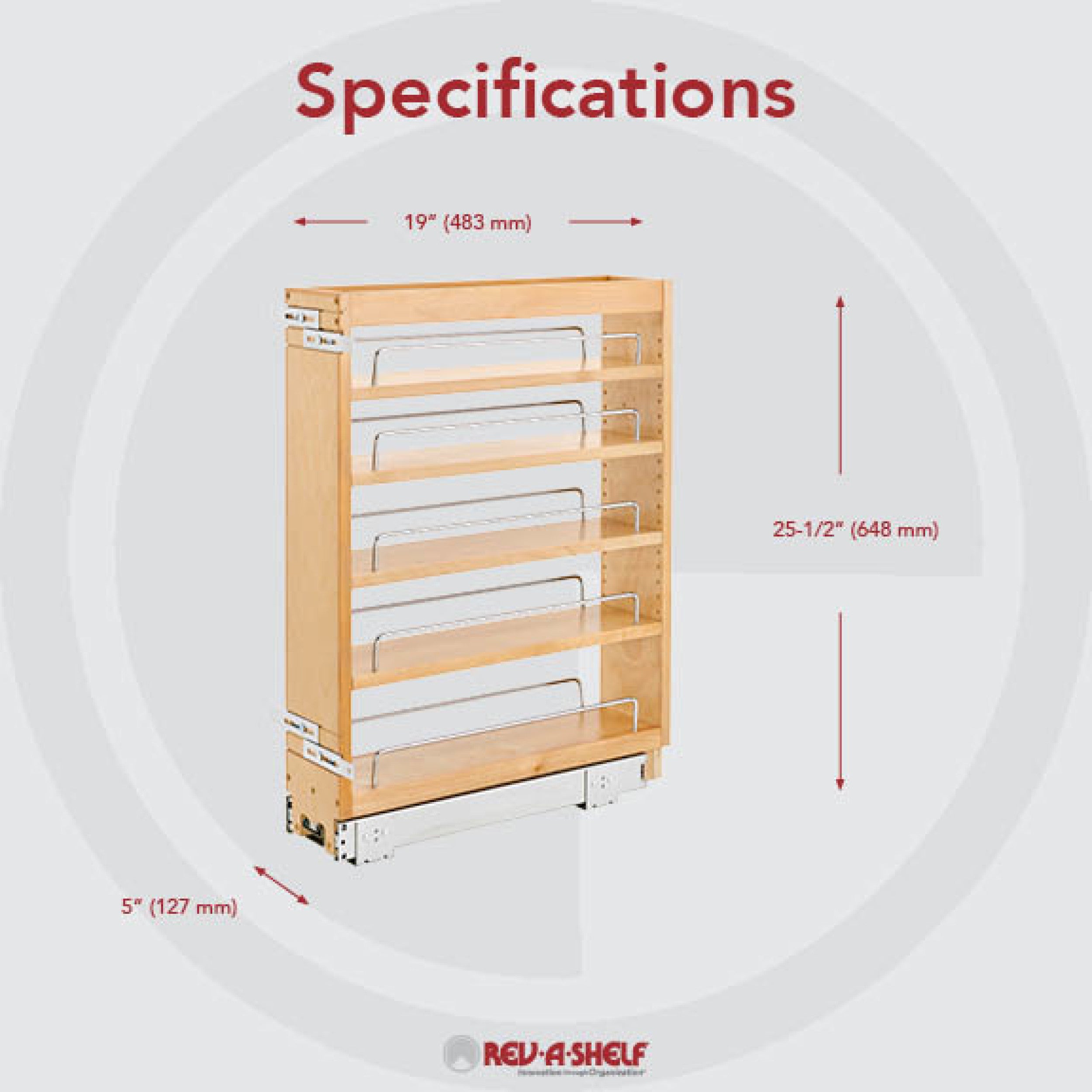 5 in Base Cabinet Organizer Natural  5 in (127 mm) W x 19 in (483 mm) D x 25.5 in (648 mm) H