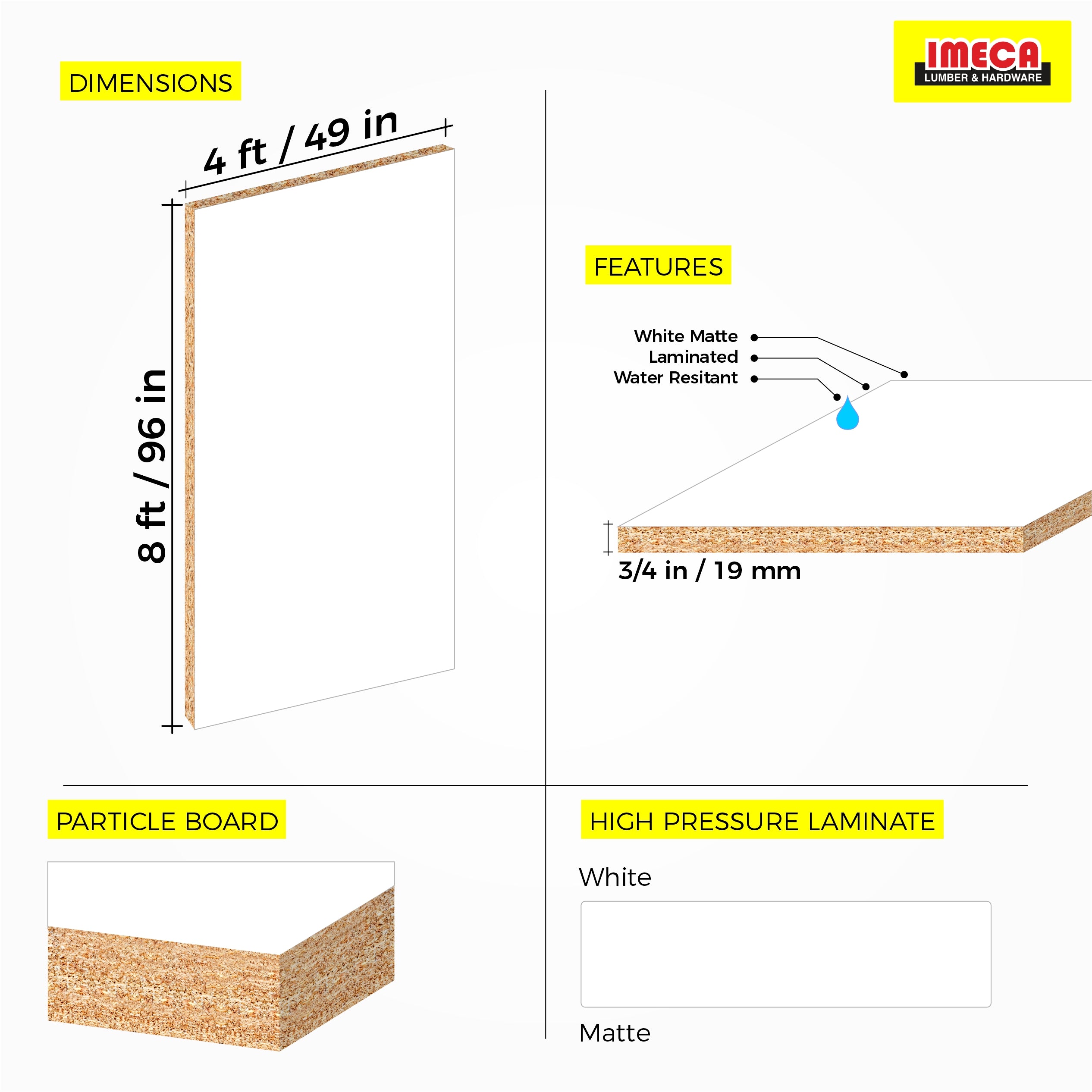 MELAMINE WHITE 3/4 49X97 19MM  MOISTURE RESITANT